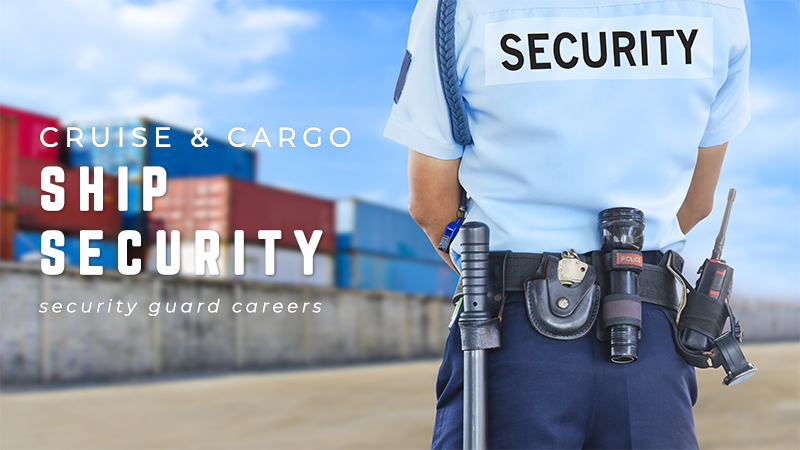 cruise ship security job requirements